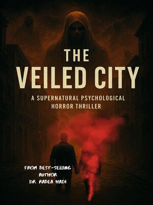 cover image of The Veiled City  a Supernatural Psychological Horror Thriller